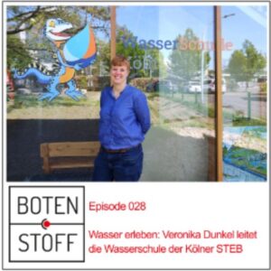 In der aktuellen Folge des Biologie-Berufe Podcasts Botenstoff stellt Veronika Dunkel ihre Arbeit bei der WasserSchule vor